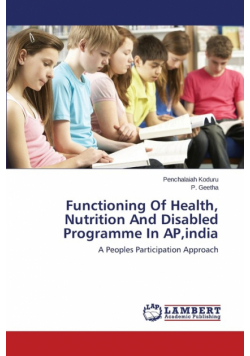 Functioning of Health, Nutrition and Disabled Programme in AP, India