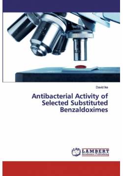 Antibacterial Activity of Selected Substituted Benzaldoximes