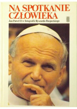 Jan Paweł II w fotografii Ryszarda Rzepeckiego