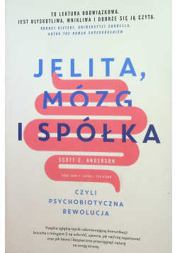 Jelita mózg i spółka czyli psychobiotyczna rewolucja