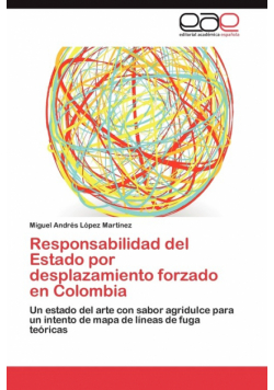 Responsabilidad del Estado Por Desplazamiento Forzado En Colombia