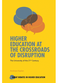 Higher Education at the Crossroads of Disruption