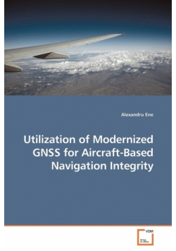 Utilization of Modernized GNSS for Aircraft-Based Navigation Integrity