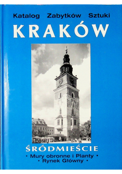 Katalog zabytki sztuki Kraków Śródmieście