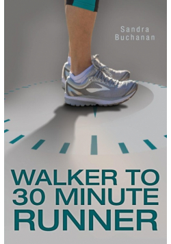 Walker to 30 Minute Runner