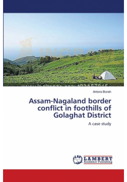 Assam-Nagaland border conflict in foothills of Golaghat District