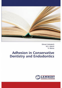 Adhesion in Conservative Dentistry and Endodontics