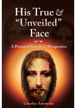 His True and "Unveiled" Face