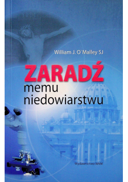 Zaradź memu niedowiarstwu