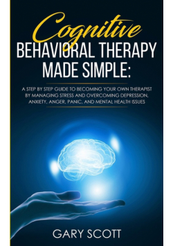 Cognitive Behavioral Therapy Made Simple
