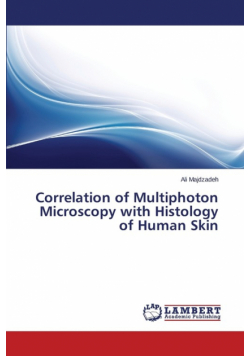 Correlation of Multiphoton Microscopy with Histology of Human Skin