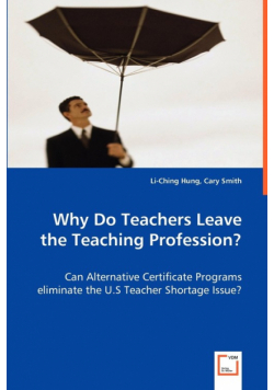 Why Do Teachers Leave the Teaching Profession?