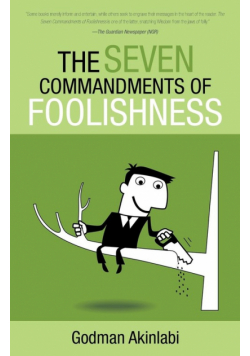 The Seven Commandments of Foolishness