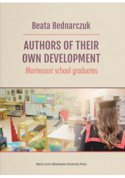Authors of Their Own Develpoment. Montessori...