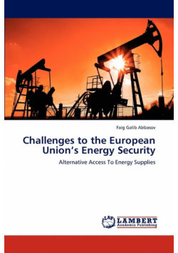 Challenges to the European Union's Energy Security