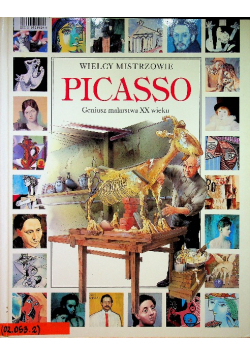 Wielcy mistrzowie Picasso geniusz malarstwa XX