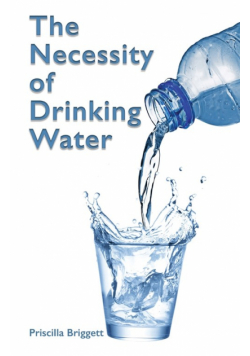 The Necessity of Drinking Water