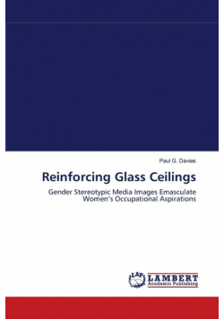 Reinforcing Glass Ceilings