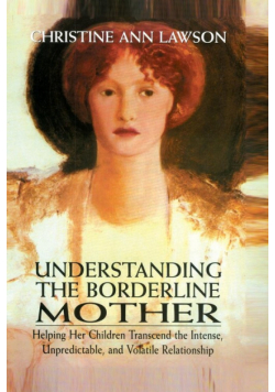 Understanding the Borderline Mother