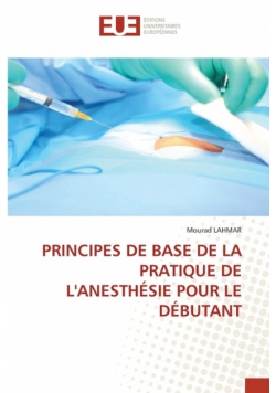 Principes De Base De La Pratique De L'anesthésie Pour Le Débutant