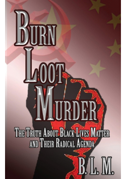 Burn Loot Murder