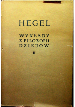 Hegel Wykłady z filozofii dziejów II