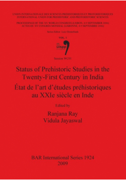 Status of Prehistoric Studies in the Twenty-First Century in India / État de l'art d'études préhistoriques au XXIe siècle en Inde