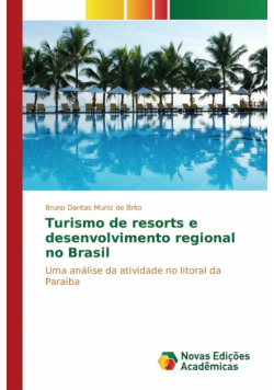 Turismo de resorts e desenvolvimento regional no Brasil