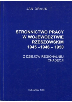 Stronnictwo Pracy w województwie rzeszowskim 1945 - 1946 - 1950