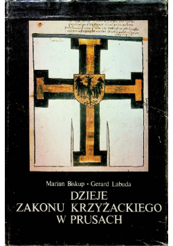 Dzieje Zakonu Krzyżackiego w Prusach