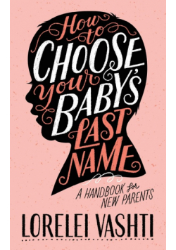 How to Choose Your Baby's Last Name