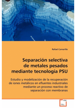Separación selectiva de metales pesados mediante tecnología PSU