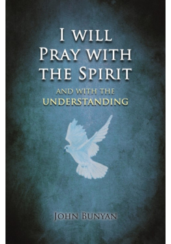 I will Pray with the Spirit