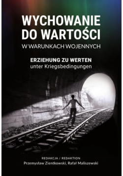 Wychowanie do wartości w warunkach wojennych. Erziehung zu Werten unter Kriegsbedingungen