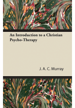 An Introduction to a Christian Psycho-Therapy