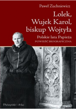 Lolek Wujek Karol biskup Wojtyła
