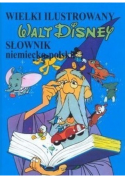 Wielki ilustrowany Walt Disney Słownik niemiecko - polski