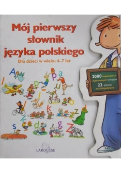 Mój pierwszy słownik języka polskiego 4  do 7 lat