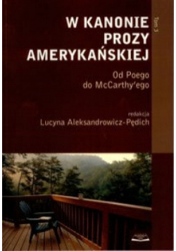 W kanonie prozy amerykańskiej tom 3
