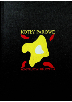 Kotły parowe Konstrukcja i obliczenia
