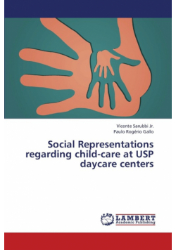 Social Representations Regarding Child-Care at Usp Daycare Centers