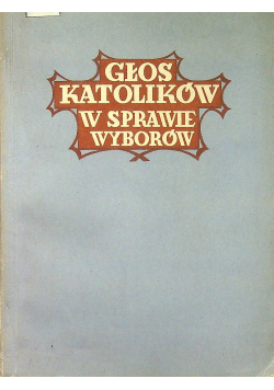 Głos katolików w sprawie wyborów