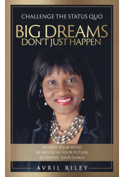 Big Dreams Don't Just Happen