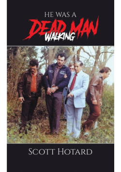 He Was a Dead Man Walking