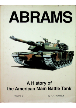A History of the American Main Battle Tank Volume 2