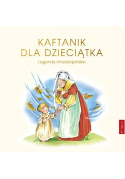 Legendy chrześcijańskie Kaftanik dla Dzieciątka