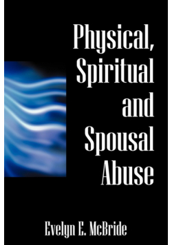 Physical, Spiritual and Spousal Abuse