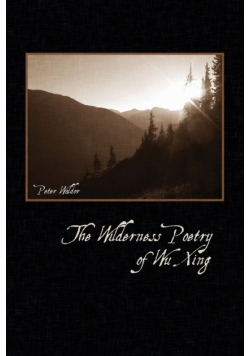 The Wilderness Poetry of Wu Xing