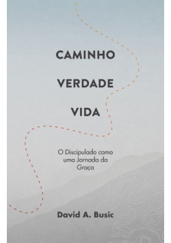 Caminho, Verdade, Vida