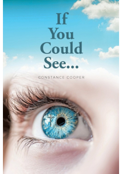 If You Could See...